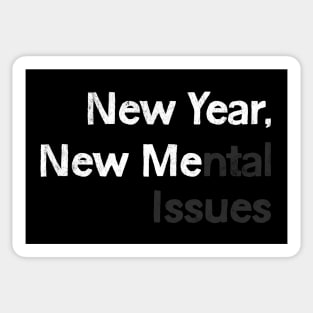 New Year, New Me(ntal Issues) Sticker